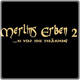 Merlins Erben 2
